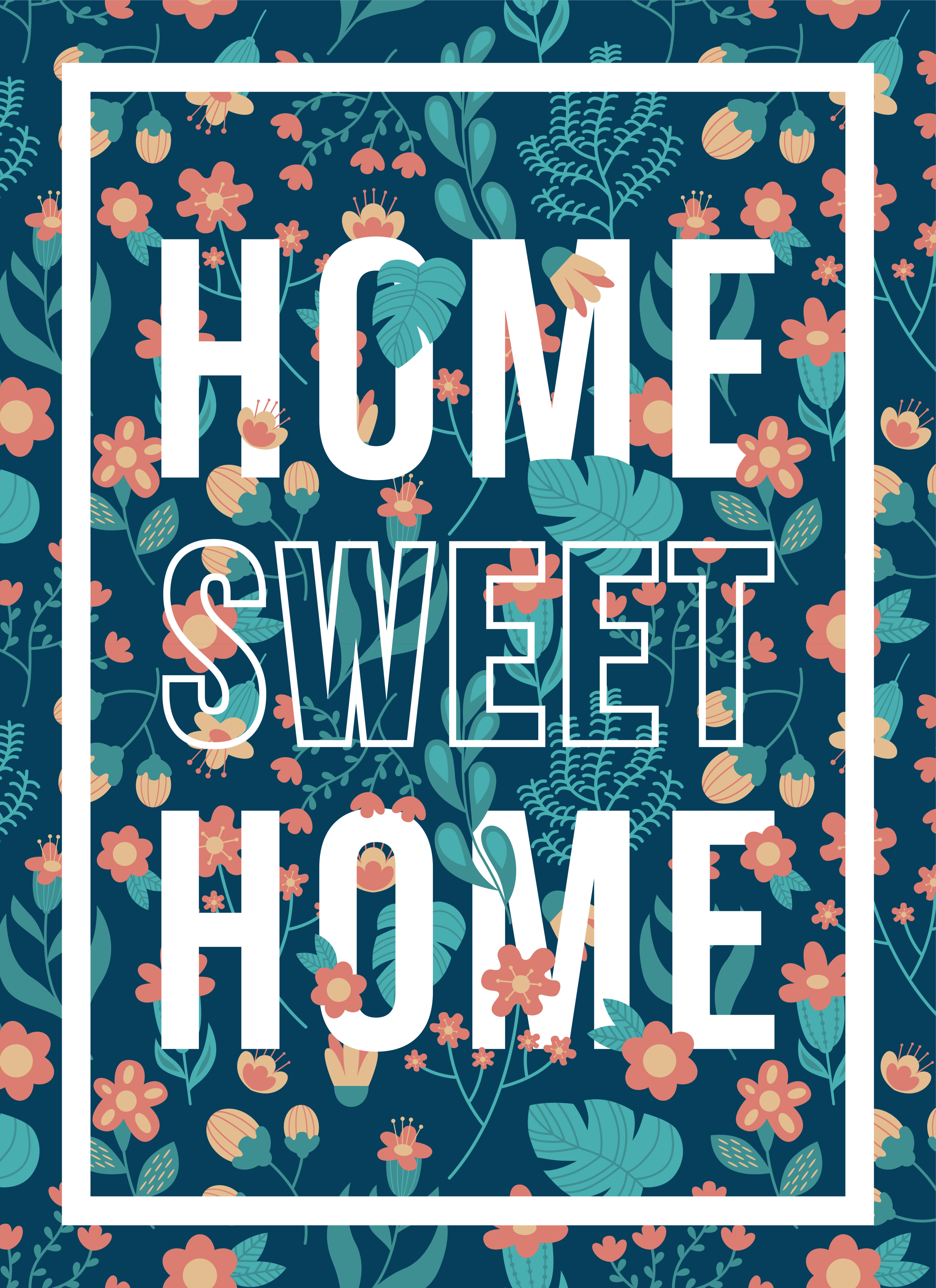 quotes poster home sweet home flower pattern Free Vector