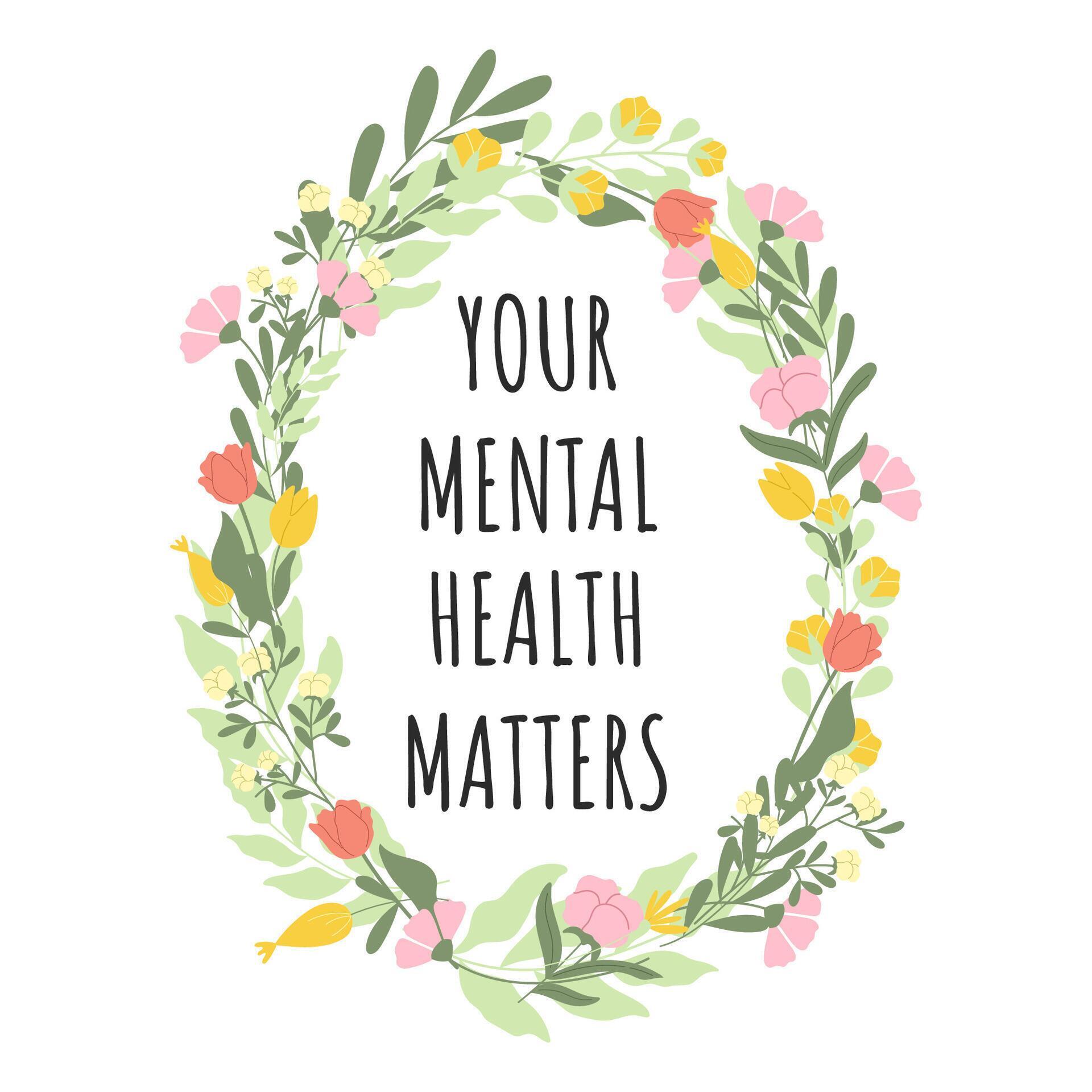 Poster with phrase Your mental health matters surrounded by gentle flowers and leaves. Stock Free