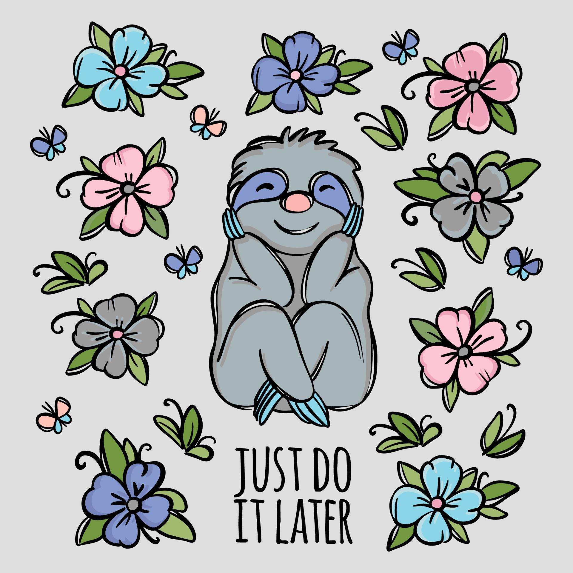 SLOTH QUOTE Flower Text Cute Animal Sits Holding Head Vector Stock Free