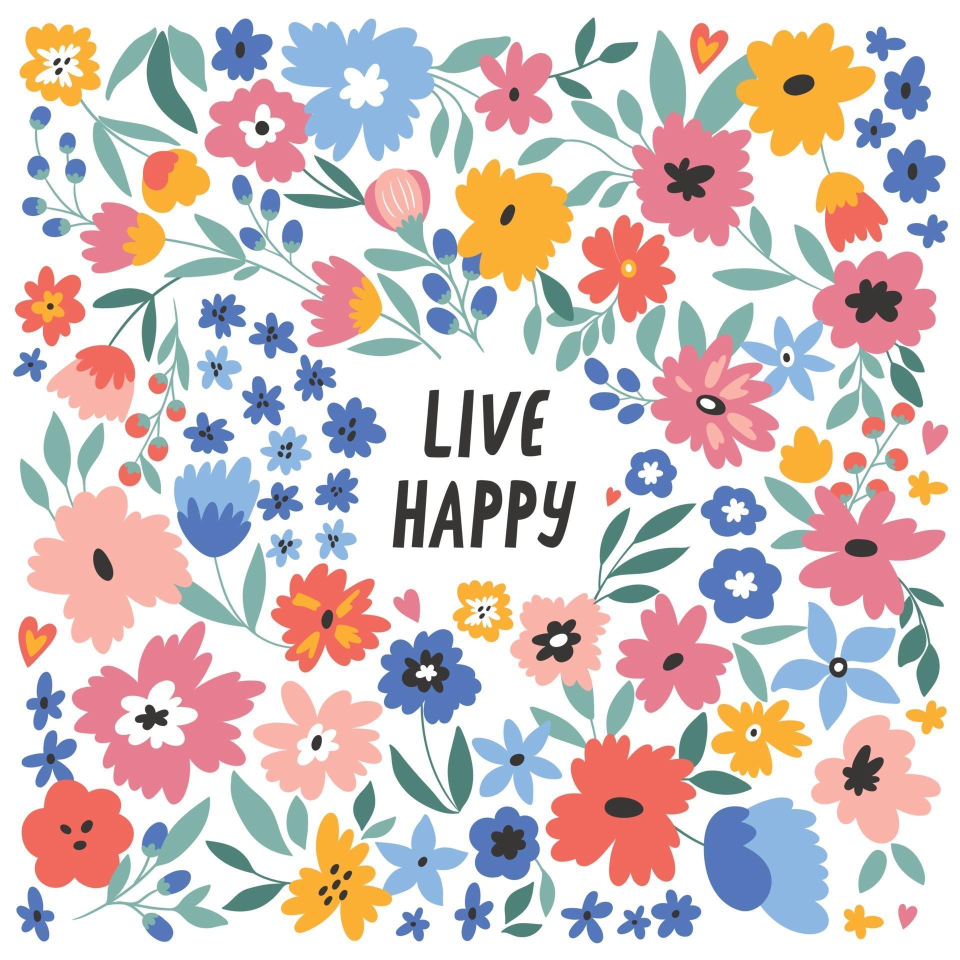 Live happy. Vector illustration with hand drawn lettering and flowers. Stock Free